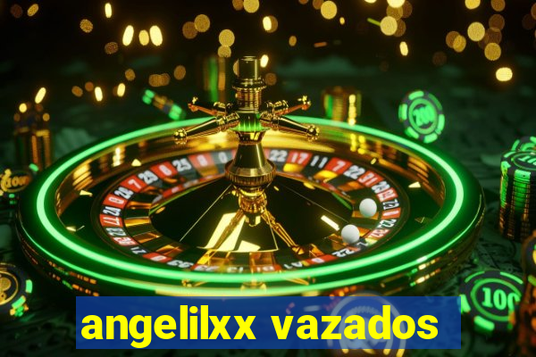 angelilxx vazados